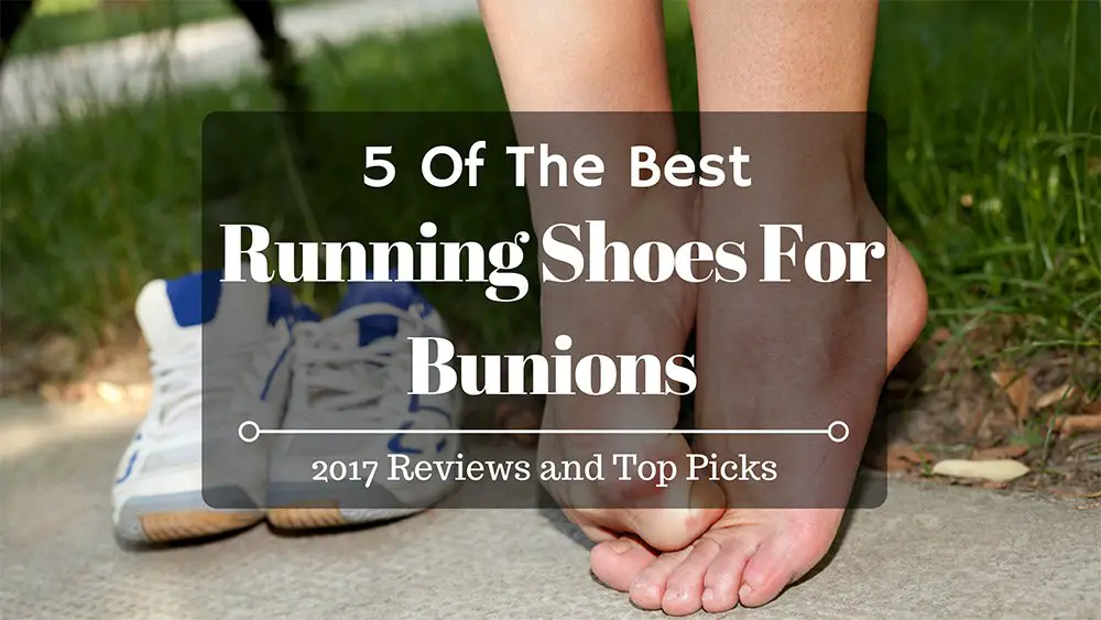 5 Of The Best Running Shoes For Bunions – 2020 Reviews and Top Picks